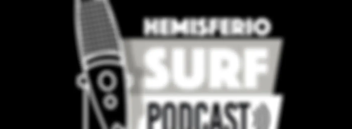 Hemisferio Surf Podcast
