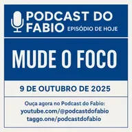 🌤️🎙️ Podcast do Fabio – Episódio de Hoje 🎙️🌤️ - podcast de quinta! - 9 de outubro de 2025