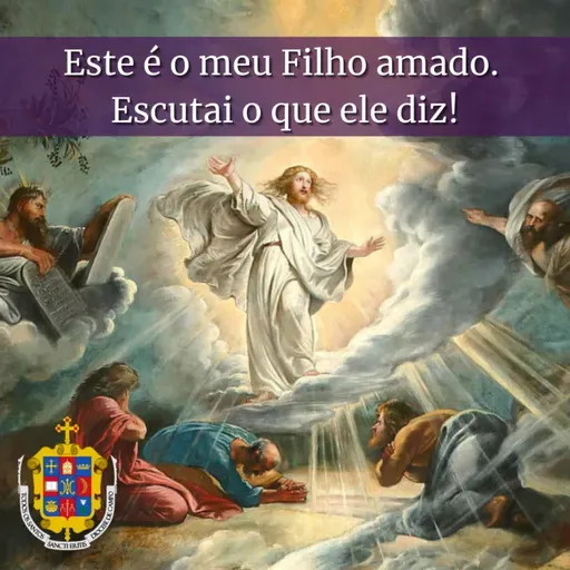 2-10. Este é o meu Filho amado. Escutai o que ele diz! - Sermão do 2º Domingo da Quaresma.