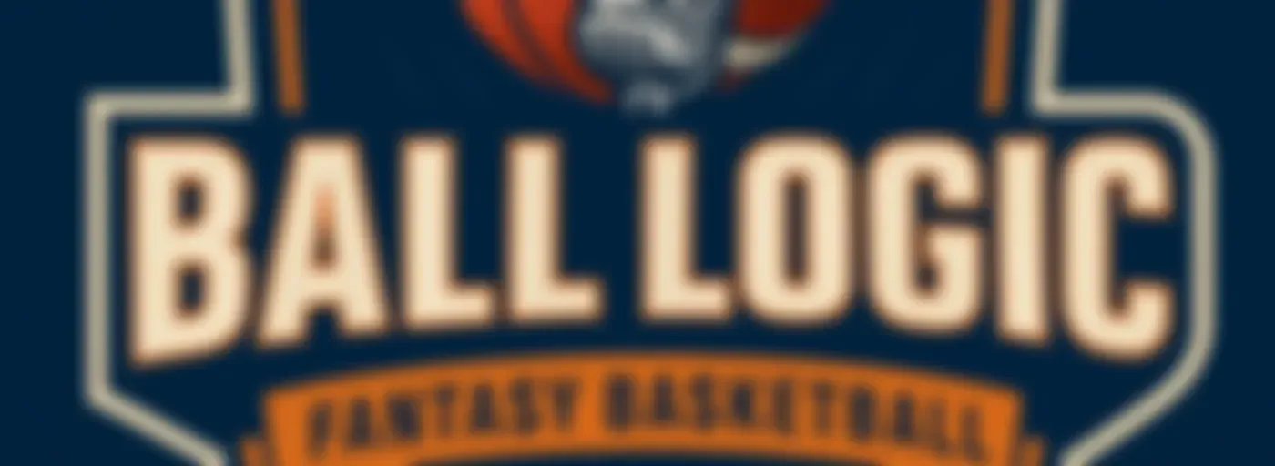 Ball Logic | Fantasy Basketball Podcast