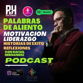 Palabras de Aliento con Rafael Hernández 