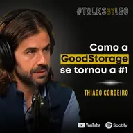 #198: THIAGO CORDEIRO, fundador e CEO da GoodStorage: A Revolução do Self Storage no Brasil