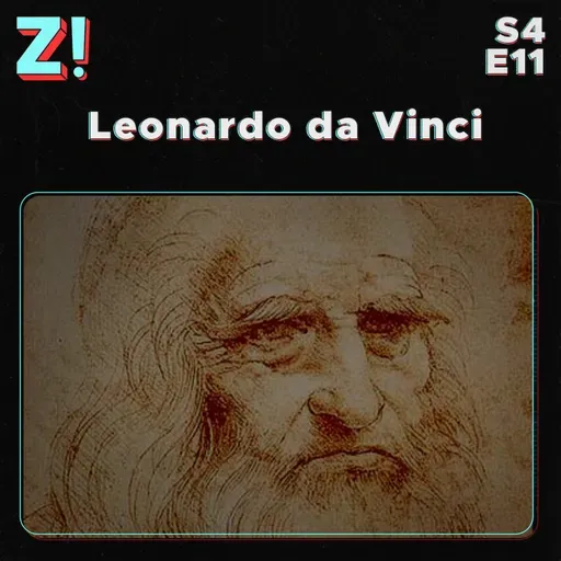 ZiCast S4E11 - Leonardo da Vinci