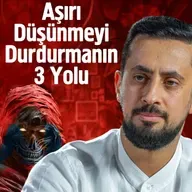 Aşırı Düşünmeyi Durdurmanın 3 Yolu | Mehmet Yıldız