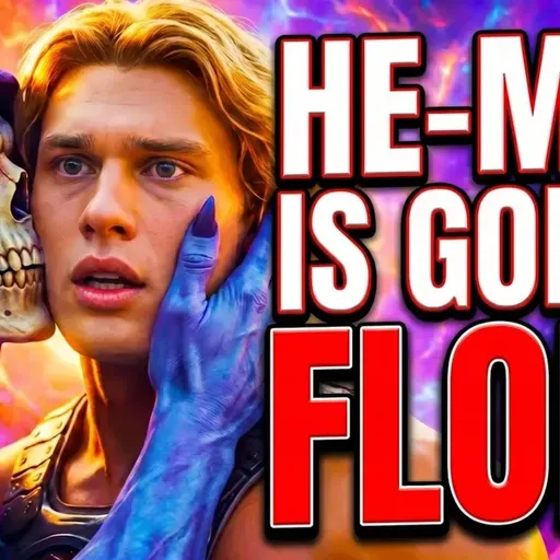 Masters of the Universe Will FLOP?