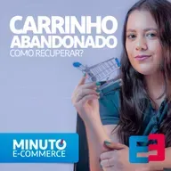Como Recuperar Carrinho Abandonado com WhatsApp e E-mail - Minuto E-commerce
