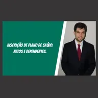 Inscrição de plano de saúde: Netos e dependentes.