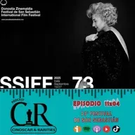 11X04 - 73º FESTIVAL DE SAN SEBASTIÁN 2025 | DONOSTIA ZINEMALDIA #73SSIFF