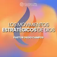 Los Movimientos Estratégicos De Dios | Pr. Diego Campos | Prédicas Cristianas