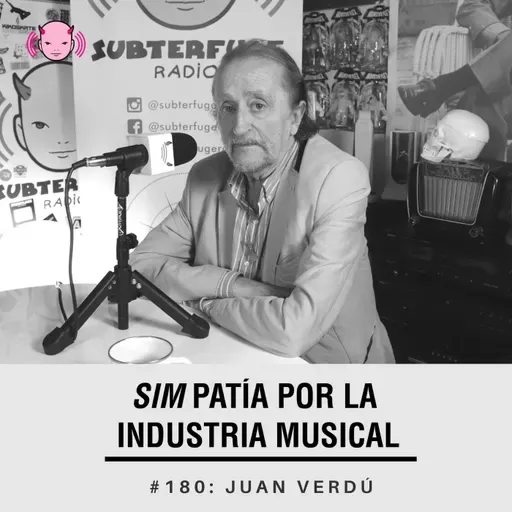 Simpatía por la industria musical #180: Juan Verdú