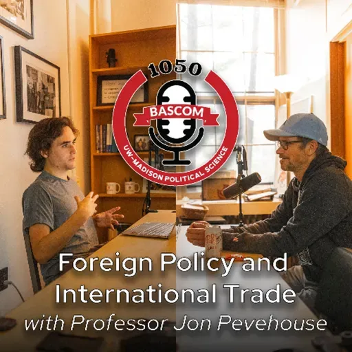 Foreign Policy and International Trade with Professor Jon Pevehouse