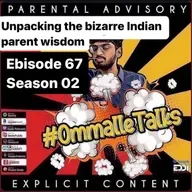 Unpacking the bizzare Indian parent wisdom