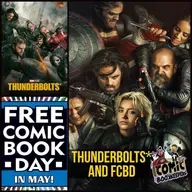 Thunderbolts* (Spoiler Movie Review) and FCBD 2025