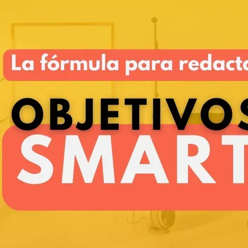 352. Cómo establecer objetivos SMART que sí se cumplen (y hacen crecer tu negocio)
