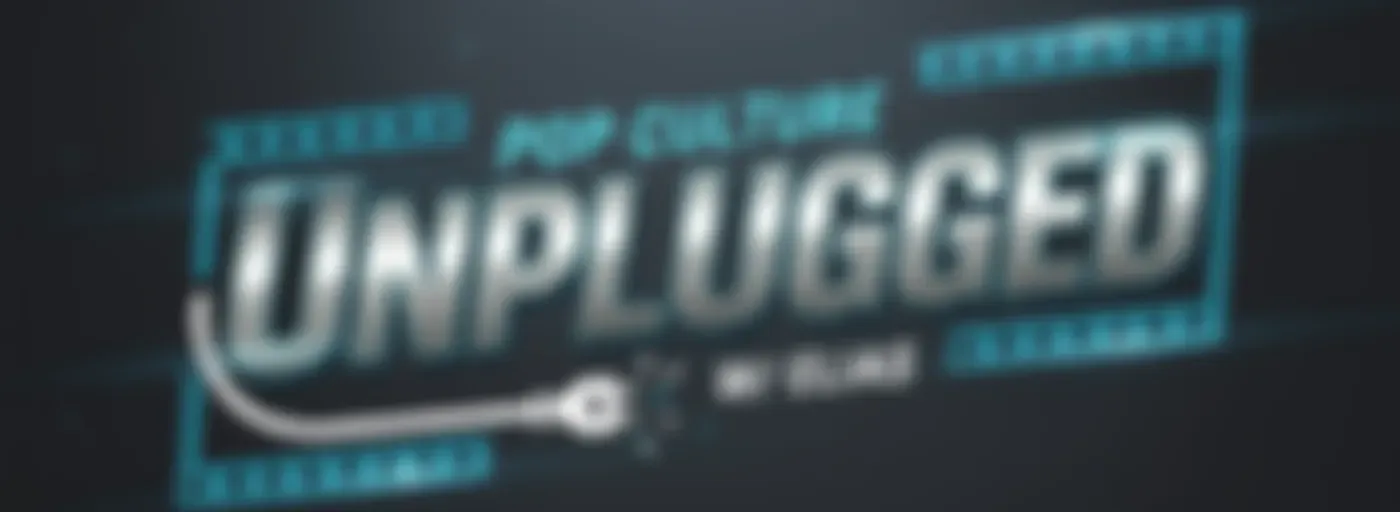 Pop Culture Unplugged w/ Elias