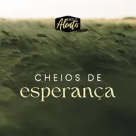 cheios de esperança
