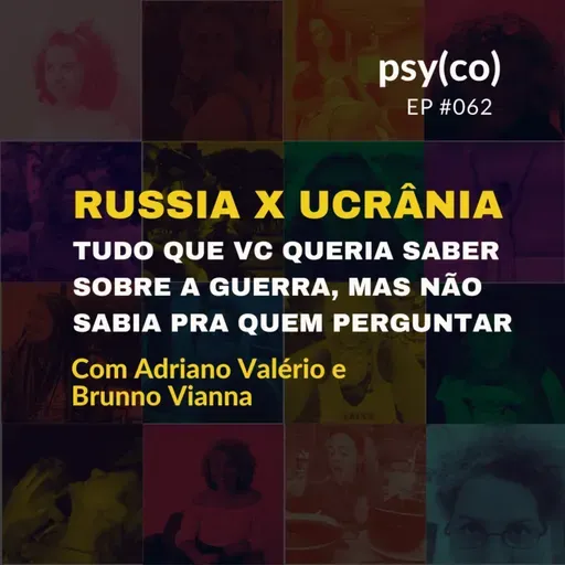 Russia x Ucrânia - Tudo que você queria saber sobre a guerra mas não sabia pra quem perguntar | Ep. #062