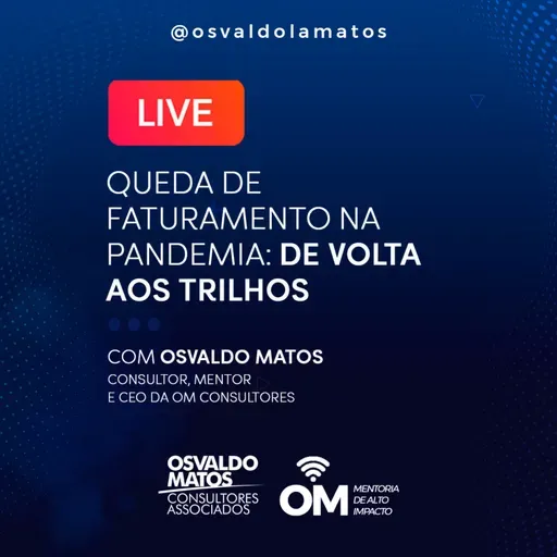 #23 - Queda de faturamento na pandemia: de volta aos trilhos