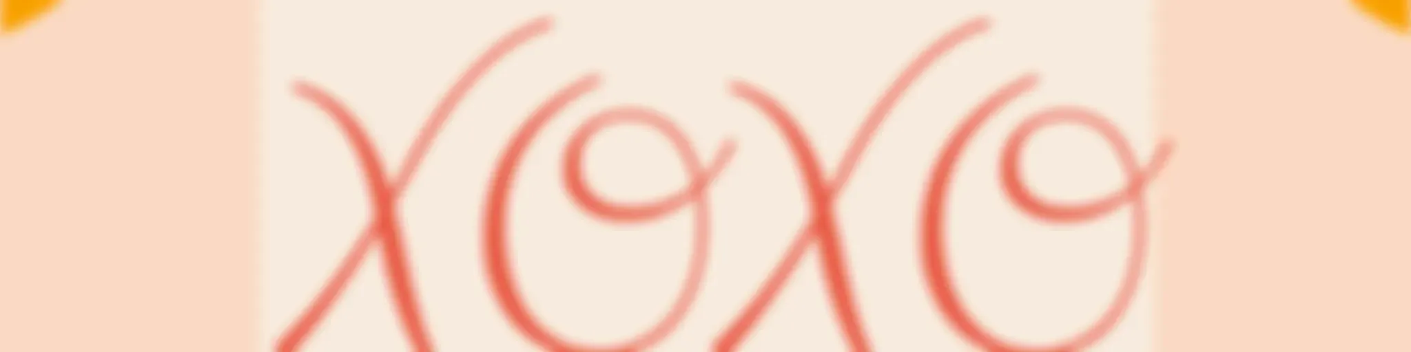 XOXO