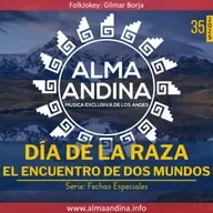 35-2025. Alma andinA - 12 octubre 2025 [Día de la raza - El encuentro de dos mundos]