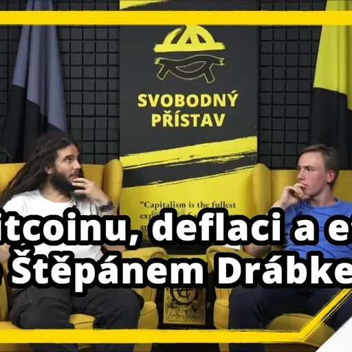Studio Svobodného přístavu: O Bitcoinu, deflaci a etice se Štěpánem Drábkem