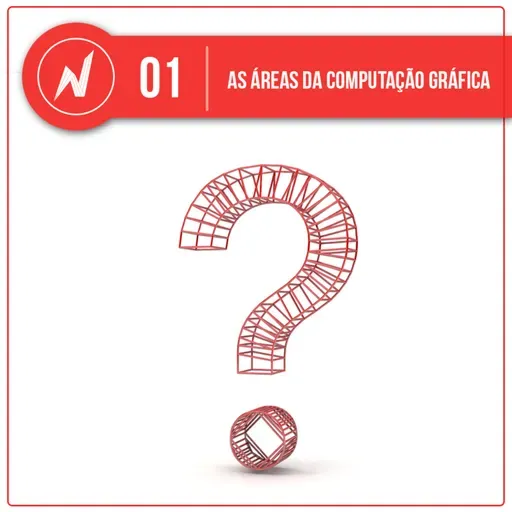 N-PIX #01: As áreas da computação gráfica