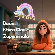 🧠 Basia, która ciągle zapominała – bajka o roztrzepaniu i uważności audiobook dla dzieci 🔍