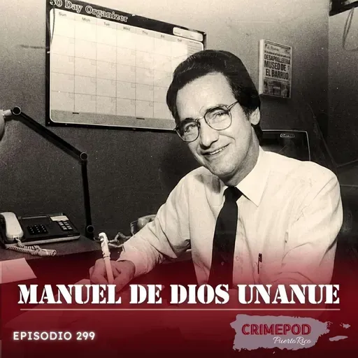 Manuel de Dios Unanue | Enemigo de los Carteles