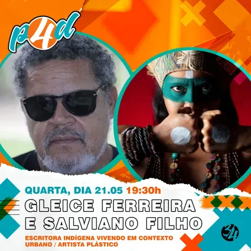 GLEICE FERREIRA [MULHER INDÍGENA] E SALVIANO FILHO [ARTISTA PLÁSTICO] - EP. #316