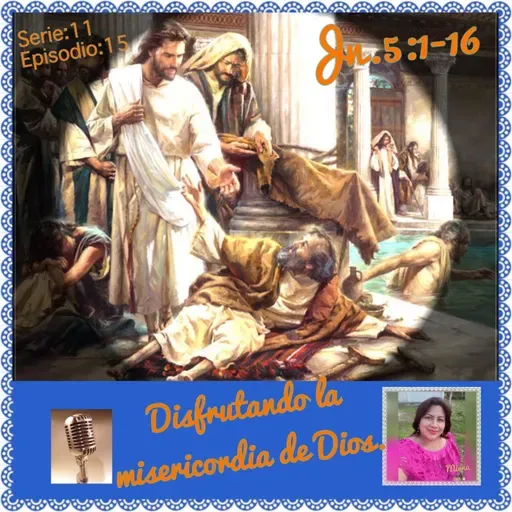Disfrutando la misericordia de Dios.Jn.5:1-16