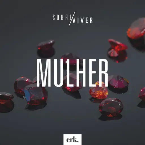 Sobre Viver #362 - Mulher / Ed René Kivitz