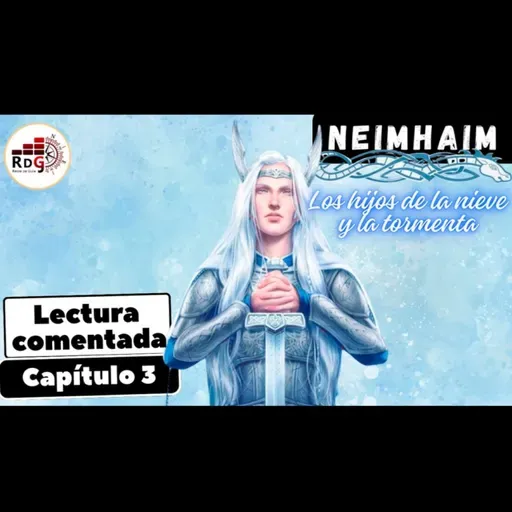 Neimhaim_ Los hijos de la nieve y la tormenta. Episodio III