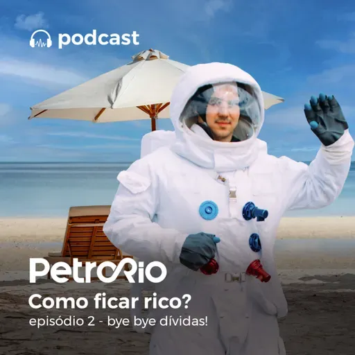 Ep 2 - bye bye dívidas!