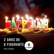 2 anos de O Figurante