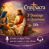 08 de Março de 2026 - 3. Domingo da Quaresma - 18h