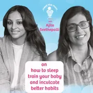 Baby sleep training tips with baby sleep specialist Ajita Seethepalli