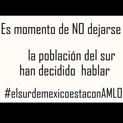 EL SUR DE MÉXICO ESTÁ CON AMLO