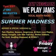 JAY NEGRON - WE PLAY JAMS on VOCAL BOOTH RADIO - July 3, 2026