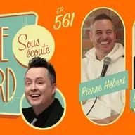 #561 - Pierre Hébert et Étienne Dano