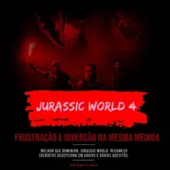 661- Jurassic World: Recomeço (2025)
