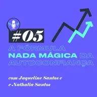 A fórmula nada mágica da autoconfiança