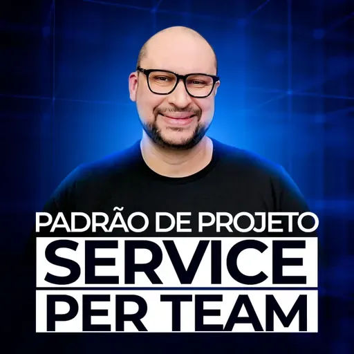 Microservices Architecture: Transforme um Monolito em Microservices com Service Per Team Pattern! 👊