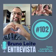 #102 – Entrevista: Bruno Leite sobre Punições