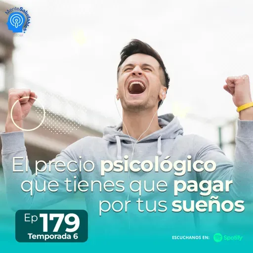 179.- El precio psicológico que tienes que pagar por tus sueños