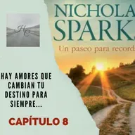 Un Paseo Para Recordar – Capítulo 8