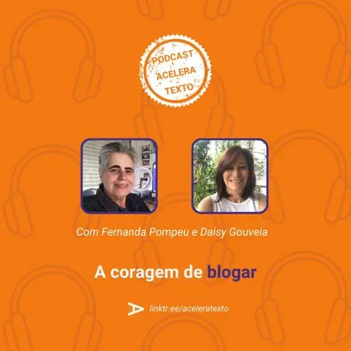 #60 A coragem de blogar - Entrevista com Daisy Gouveia