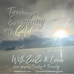 Turning Everything to Gold with Zenzi and Luna