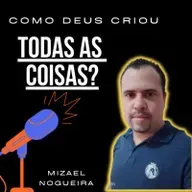065 - Como Deus criou todas as coisas?