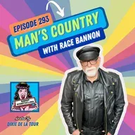 Episode 293:  ‘Man’s Country’ (Race Bannon)