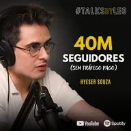 #224: HYESER SOUZA: Como Crescer no Instagram em 2026 (Sem Tráfego Pago)